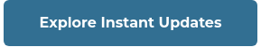 Explore Instant Updates