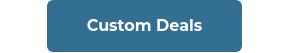 Custom Deals